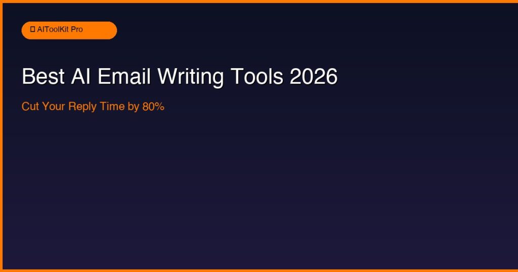 Best AI email writing tools comparison 2026