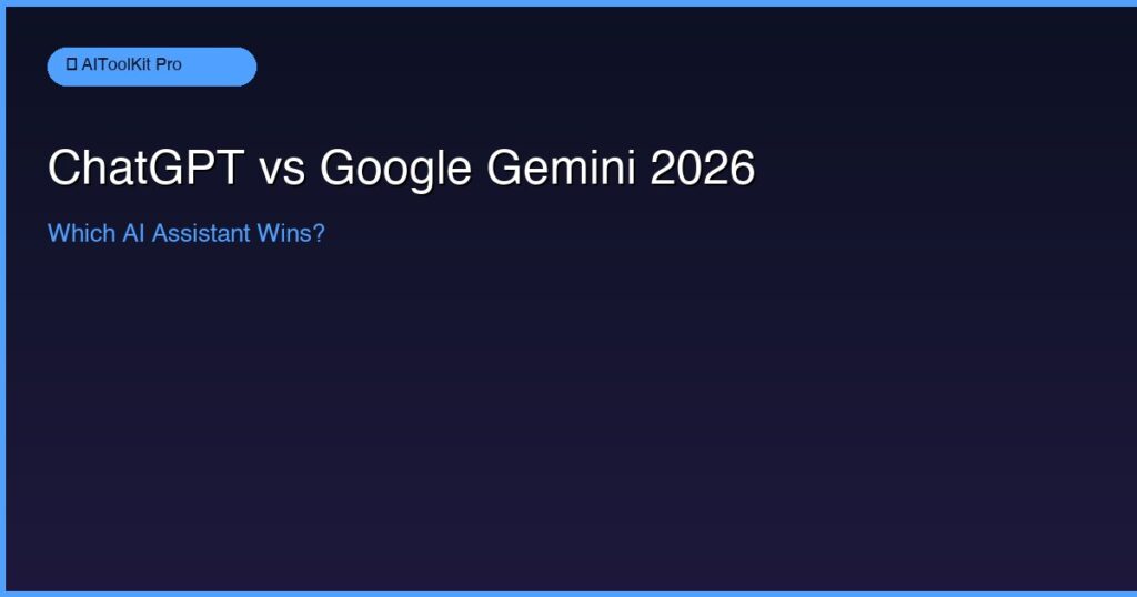 ChatGPT vs Google Gemini AI assistant comparison 2026