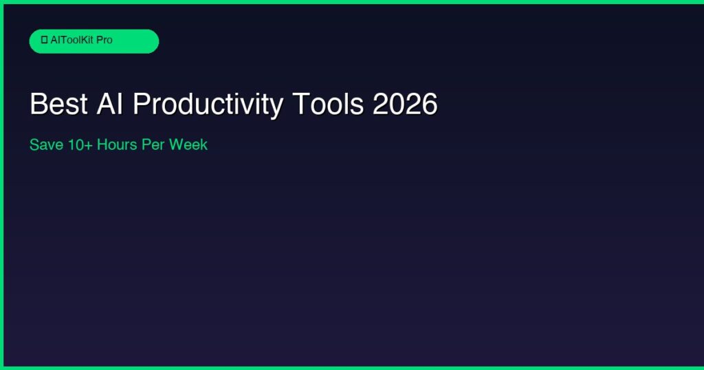 AI productivity tools to save time in 2026