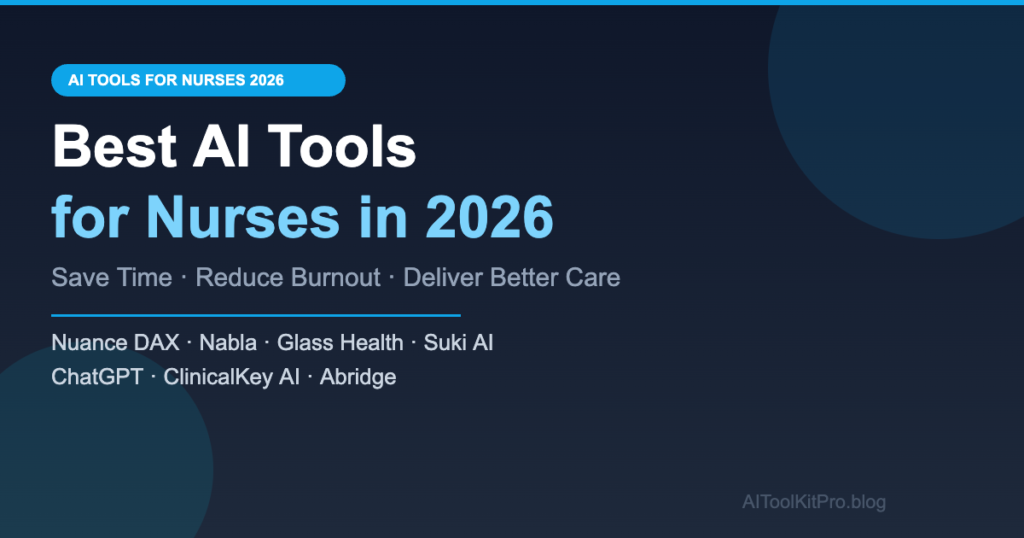 Best AI tools for nurses in 2026 - guide to clinical documentation AI, decision support tools, and productivity apps for healthcare professionals