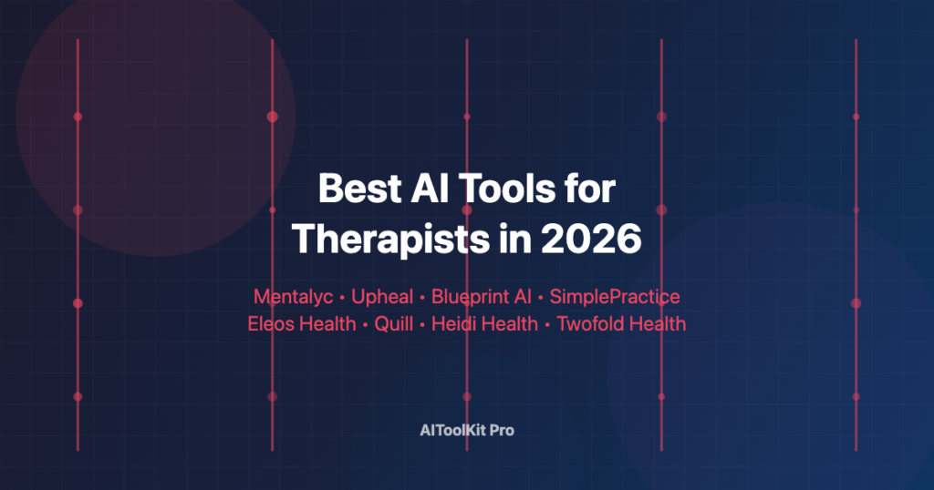 Best AI tools for therapists and mental health professionals in 2026