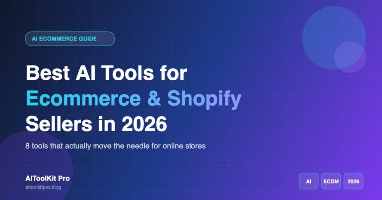 Best AI Tools for Ecommerce + Shopify Sellers 2026 (9 Picks)