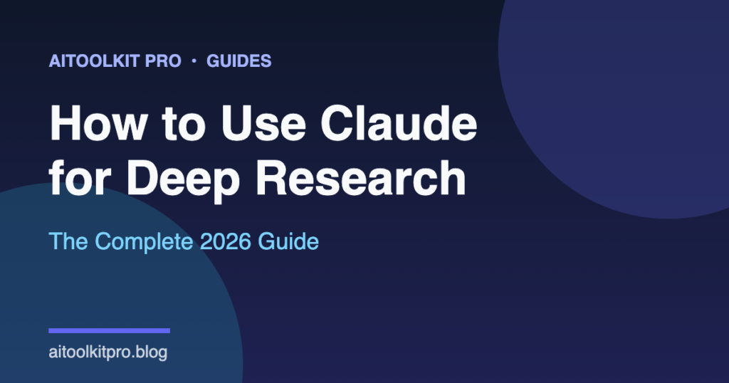How to use Claude for deep research 2026 guide cover