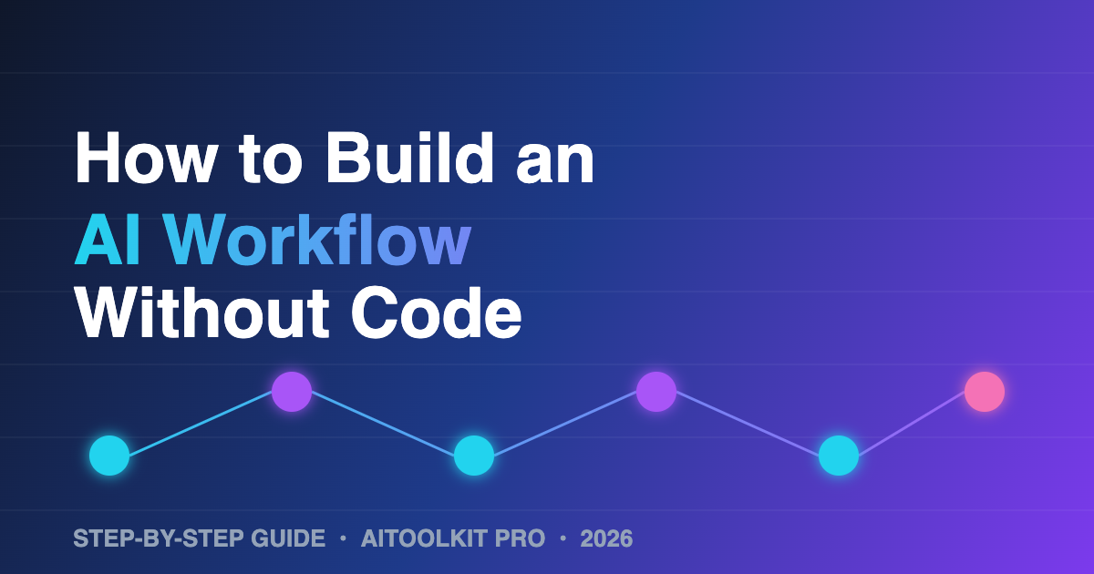 How to Build an AI Workflow Without Code (2026 Step-by-Step ...