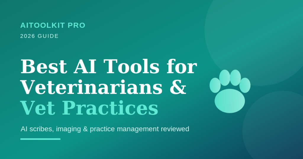 Best AI tools for veterinarians and vet practices 2026 — AI scribes, imaging, and practice management software