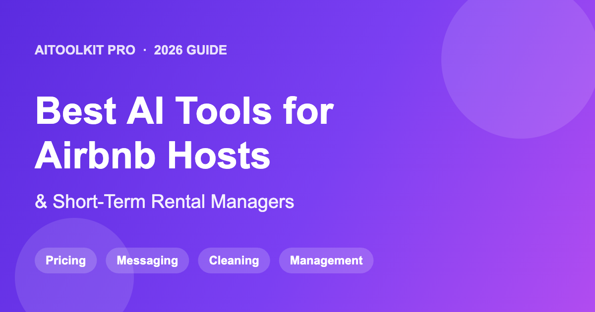 Best AI Tools for Airbnb Hosts in 2026 (Tested & Ranked)