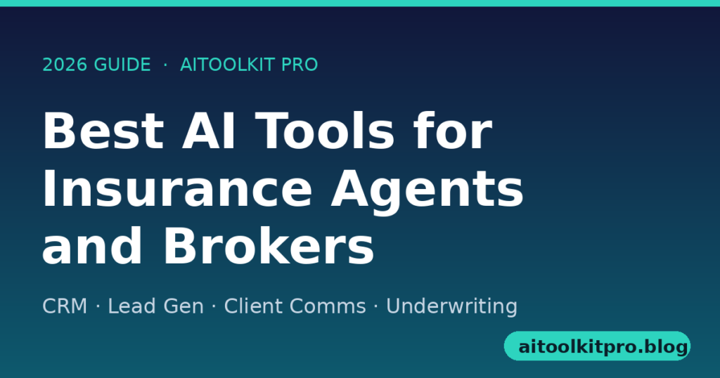 Best AI tools for insurance agents and brokers in 2026 dashboard graphic