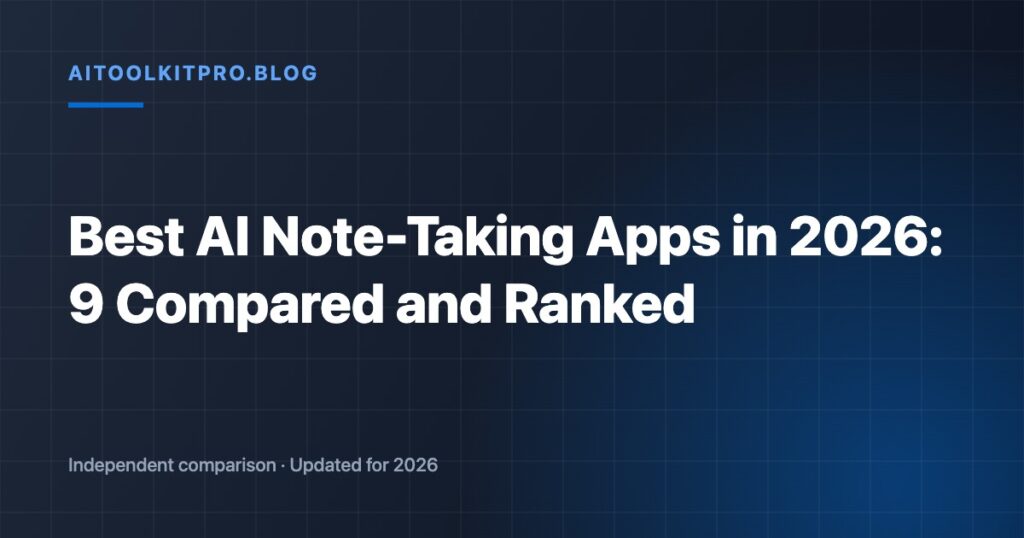 Best AI Note-Taking Apps in 2026: 9 Compared and Ranked