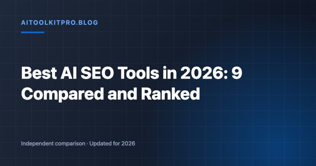 Best AI SEO Tools in 2026: 9 Compared and Ranked